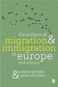 The Politics of Migration and Immigration in Europe