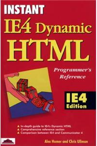 Instant Dynamic HTML Programmers Reference: Internet Explorer 4 Edition