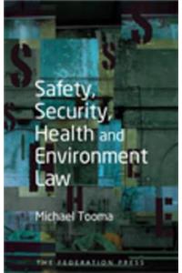 Safety, Security, Health and Environment Law