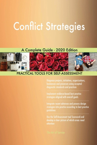 Conflict Strategies A Complete Guide - 2020 Edition