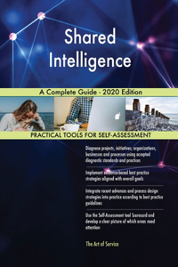 Shared Intelligence A Complete Guide - 2020 Edition