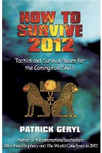 How to Survive 2012