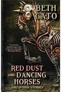 Red Dust and Dancing Horses and Other Stories