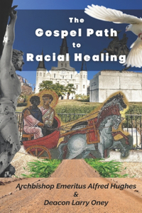 Gospel Path to Racial Healing