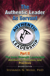 Authentic Leader as Servant Part II