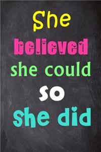 She Believed She Could So She Did