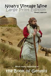 Noah's Vintage Wine Large Print Edition