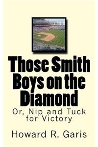 Those Smith Boys on the Diamond
