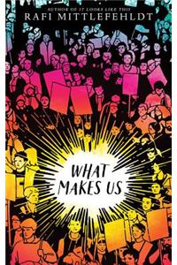 What Makes Us