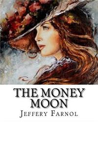 The Money Moon