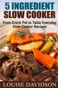 5 Ingredient Slow Cooker