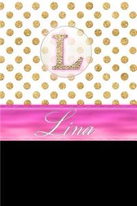 Lina: Personalized Lined Journal Diary Notebook 150 Pages, 6 X 9 (15.24 X 22.86 CM), Durable Soft Cover