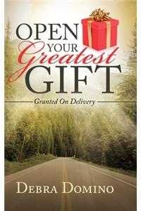Open Your Greatest Gift