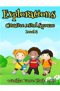 EXPLORATIONS Creative Mind Squeeze 3