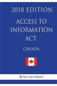 Access to Information ACT (Canada) - 2018 Edition