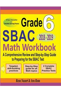Grade 6 SBAC Mathematics Workbook 2018 - 2019