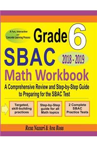 Grade 6 SBAC Mathematics Workbook 2018 - 2019