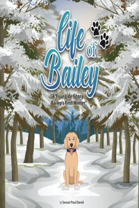 Life of Bailey A True-Life Story
