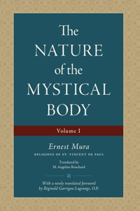 Nature of the Mystical Body (Volume I)