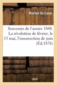 Souvenirs de l'Année 1848. La Révolution de Février, Le 15 Mai, l'Insurrection de Juin