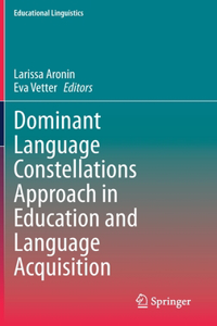 Dominant Language Constellations Approach in Education and Language Acquisition