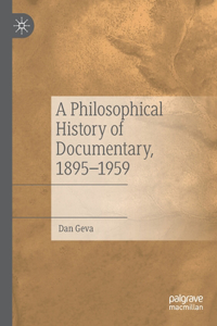 Philosophical History of Documentary, 1895-1959