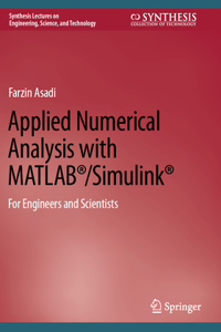 Applied Numerical Analysis with MATLAB®/Simulink®