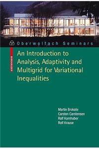 Introduction to Analysis, Adaptivity and Multigrid for Variational Inequalities