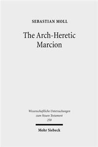 The Arch-Heretic Marcion