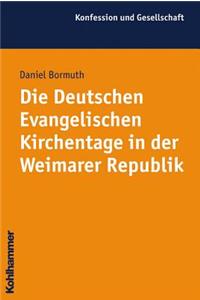 Die Deutschen Evangelischen Kirchentage in Der Weimarer Republik