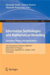 Information Technologies and Mathematical Modelling. Queueing Theory and Applications