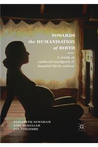 Towards the Humanisation of Birth