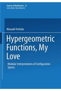 Hypergeometric Functions, My Love