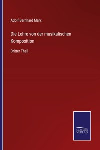 Lehre von der musikalischen Komposition: Dritter Theil