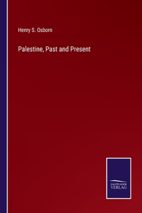 Palestine, Past and Present