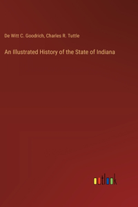 Illustrated History of the State of Indiana