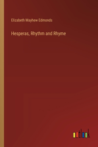 Hesperas, Rhythm and Rhyme