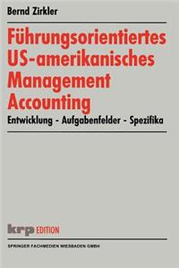 Führungsorientiertes Us-Amerikanisches Management Accounting