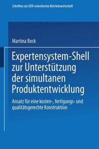 Expertensystem-Shell zur Unterstutzung der simultanen Produktentwicklung