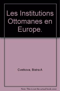 Les Institutions Ottomanes En Europe