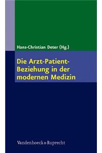 Die Arzt-Patient-Beziehung in Der Modernen Medizin