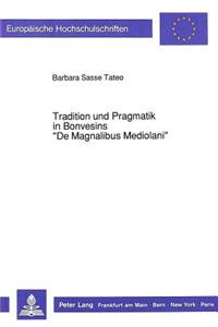 Tradition Und Pragmatik in Bonvesins «De Magnalibus Mediolani»