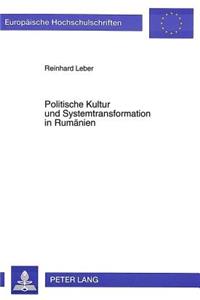 Politische Kultur Und Systemtransformation in Rumaenien
