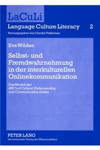 Selbst- Und Fremdwahrnehmung in Der Interkulturellen Onlinekommunikation