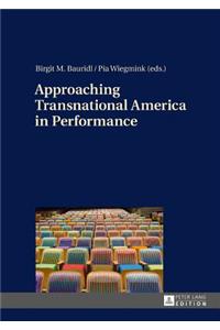 Approaching Transnational America in Performance