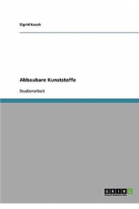 Abbaubare Kunststoffe