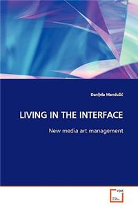 Living in the Interface