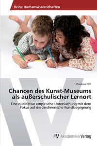 Chancen des Kunst-Museums als außerschulischer Lernort