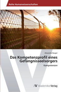 Kompetenzprofil eines Gefängnisseelsorgers