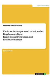 Kaufentscheidungen von Landwirten bei Liegeboxenbelägen, Liegeboxenabtrennungen und Laufflächenbelägen